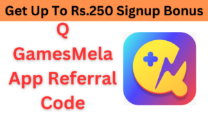 Q GamesMela App Referral Code