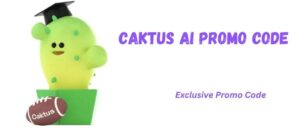 Caktus AI Promo Code for a 60% Discount Unlock Your Potential