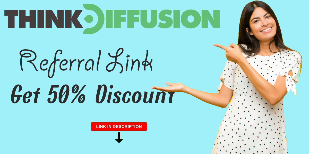 Think Diffusion Referral Link